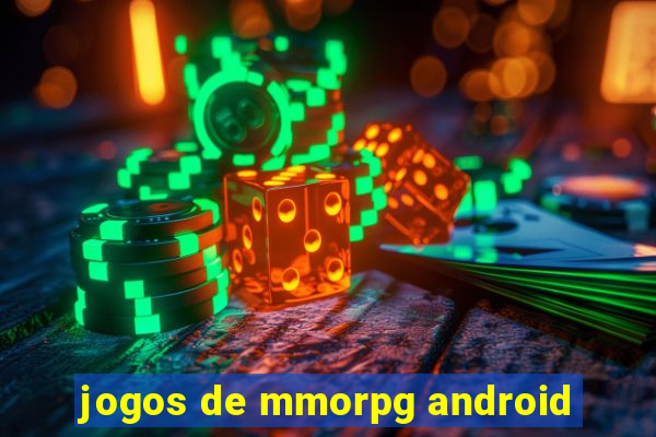 jogos de mmorpg android